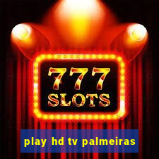 play hd tv palmeiras